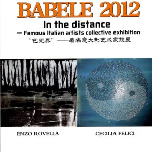 Babele 2012 In the distance – Famous italian artist collective exhibition – a cura di Rasko Radovic